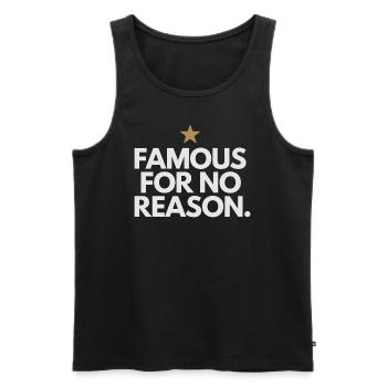 Famous For No Reason Social Media Influencer Viral - Men's Premium Organic Tank Top - black - Front - AI Model Male 178 light (178cm)