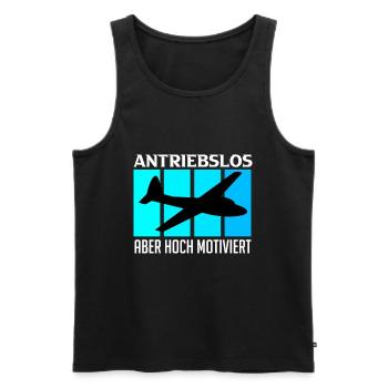 Piloten Spruch Segelflugzeug Antriebslos aber - Männer Premium Bio Tank Top - Schwarz - Vorne - Michal (187cm)