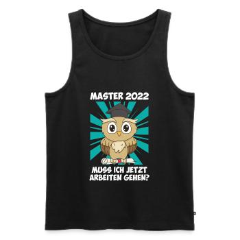 Master Abschluss 2022 Muss ich jetzt arbeiten? - Männer Premium Bio Tank Top - Schwarz - Vorne - AI Model Male 178 light (178cm)