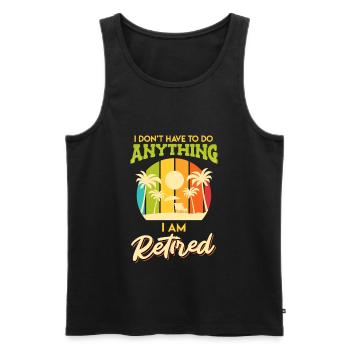 Retirement Pensioner Pension 2022 I don't have to do anything - Men's Premium Organic Tank Top - black - Front - Michal (187cm)