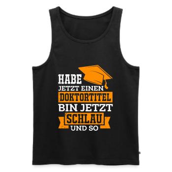 Doktortitel schlau und so Promotion Doktor - Männer Premium Bio Tank Top - Schwarz - Vorne - Michal (187cm)