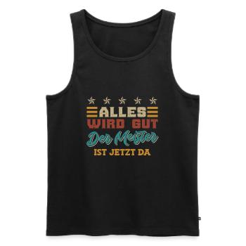 Alles wird gut der Meiste ist da - Männer Premium Bio Tank Top - Schwarz - Vorne - Michal (187cm)