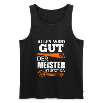 Alles wird gut der Meister ist jetzt da - Männer Premium Bio Tank Top - Schwarz - Vorne - Michal (187cm)
