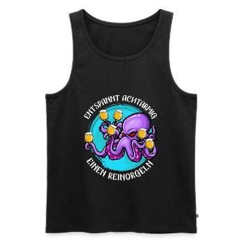 Saufen Spruch Entspannt achtarmig einen reinorgeln - Männer Premium Bio Tank Top - Schwarz - Vorne - Michal (187cm)