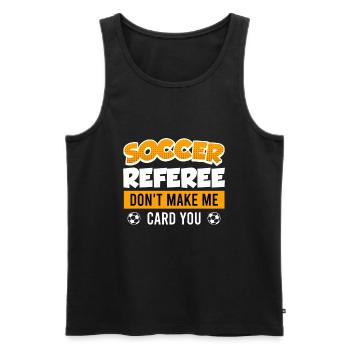 Soccer Referee lass mich keine Karte geben - Männer Premium Bio Tank Top - Schwarz - Vorne - AI Model Male 178 light (178cm)