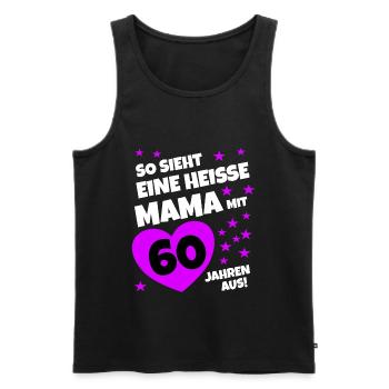 So sieht eine Mama mit 60 Jahren aus - Männer Premium Bio Tank Top - Schwarz - Vorne - Michal (187cm)