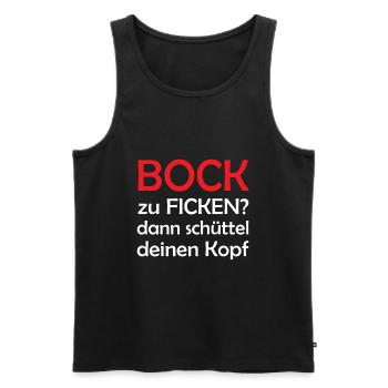 Bock zu Ficken? Lustiger Spruch Provokant - Männer Premium Bio Tank Top - Schwarz - Vorne - AI Model Male 178 light (178cm)