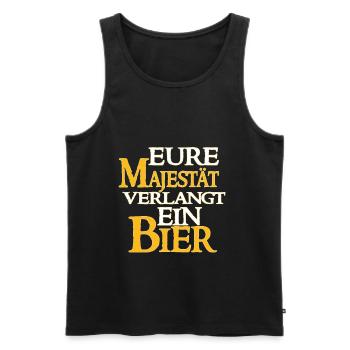 Eure Majestät Verlangt Ein Bier - Bier Spruch - Männer Premium Bio Tank Top - Schwarz - Vorne - AI Model Male 178 light (178cm)