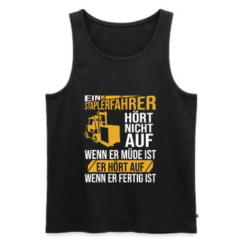 Ein Staplerfahrer hört nicht auf wenn er Müde ist - Männer Premium Bio Tank Top - Schwarz - Vorne - Michal (187cm)