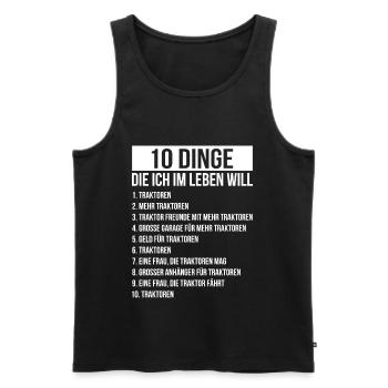 Dinge die ich im Leben Will Traktor Mehr Traktoren - Männer Premium Bio Tank Top - Schwarz - Vorne - Michal (187cm)