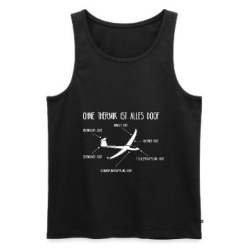 Ohne Thermik Ist Alles Doof Segelflugzeug Pilot - Männer Premium Bio Tank Top - Schwarz - Vorne - Michal (187cm)