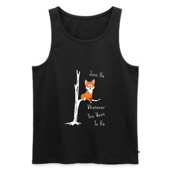 Just Be Whatever You Want To Be Fuchs auf Ast - Männer Premium Bio Tank Top - Schwarz - Vorne - AI Model Male 178 light (178cm)