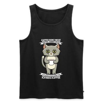 Kaffee Redet Nicht Kaffee Jammert Nicht Katze - Männer Premium Bio Tank Top - Schwarz - Vorne - Michal (187cm)