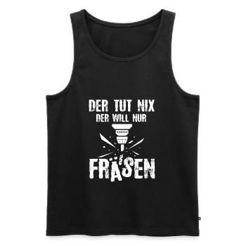 Der Tut Nix Der Will Nur Fräsen - Männer Premium Bio Tank Top - Schwarz - Vorne - AI Model Male 178 light (178cm)