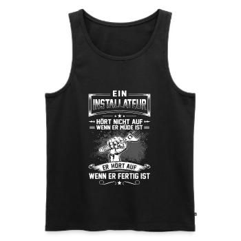 Installateur Hört Nicht Auf Wenn Er Müde Ist - Männer Premium Bio Tank Top - Schwarz - Vorne - Michal (187cm)