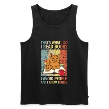 I Read Books I Avoid People And I Know Things - Männer Premium Bio Tank Top - Schwarz - Vorne - Michal (187cm)