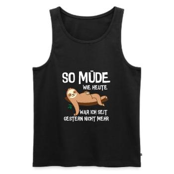 So müde wie heute war ich seit gestern nicht mehr - Männer Premium Bio Tank Top - Schwarz - Vorne - Michal (187cm)