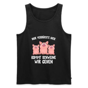 Nur Verrückte hier kommt Schweine wir gehen - Männer Premium Bio Tank Top - Schwarz - Vorne - Michal (187cm)