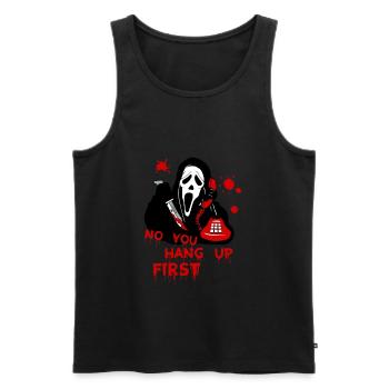No You Hang Up First Ghost Knife Phone - Men's Premium Organic Tank Top - black - Front - AI Model Male 178 light (178cm)