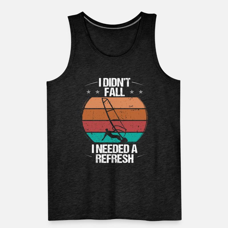 I didnt Fall I needed a refresh WindsurfingI didnt Männer Premium Bio Tank Top