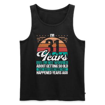 31 Years Old Sarcasm Humor Old Funny 31 Birthday - Men's Premium Organic Tank Top - black - Front - Michal (187cm)