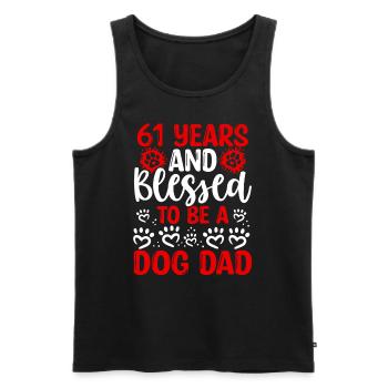 61 Birthday Blessed Dog Dad 61 Year Old Dog Father - Männer Premium Bio Tank Top - Schwarz - Vorne - Michal (187cm)