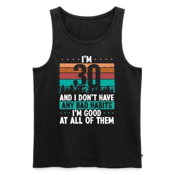 30 Year Old Birthday Funny Humor 30 Birthday - Männer Premium Bio Tank Top - Schwarz - Vorne - Michal (187cm)