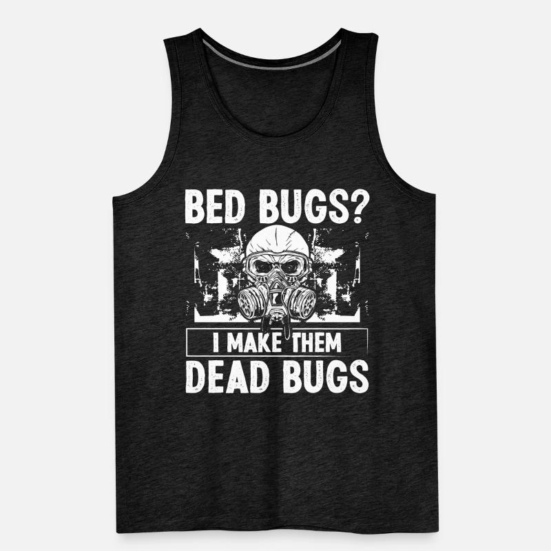 Pest Control Technician I make them Bed Bugs Men's Premium Organic Tank Top