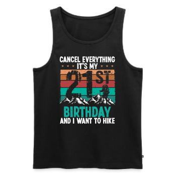 21 Year Old Hiker Cancel go Hiking 21 Birthday - Männer Premium Bio Tank Top - Schwarz - Vorne - Michal (187cm)