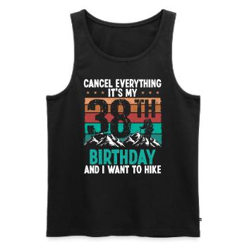 38 Year Old Hiker Cancel go Hiking 38 Birthday - Männer Premium Bio Tank Top - Schwarz - Vorne - Michal (187cm)