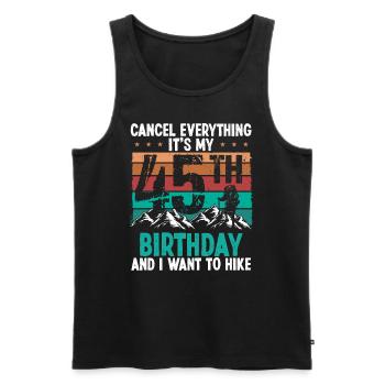 45 Year Old Hiker Cancel go Hiking 45 Birthday - Männer Premium Bio Tank Top - Schwarz - Vorne - Michal (187cm)