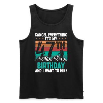 47 Year Old Hiker Cancel go Hiking 47 Birthday - Männer Premium Bio Tank Top - Schwarz - Vorne - Michal (187cm)