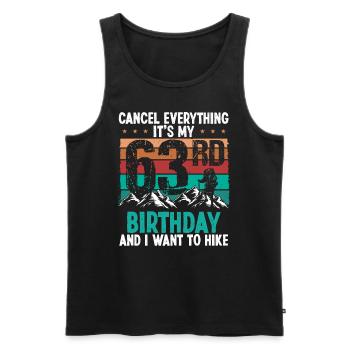 63 Year Old Hiker Cancel go Hiking 63 Birthday - Männer Premium Bio Tank Top - Schwarz - Vorne - AI Model Male 178 light (178cm)