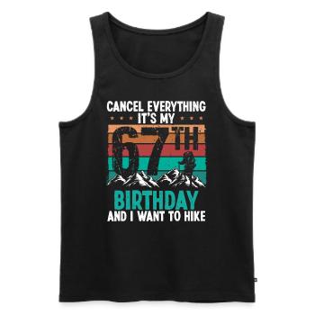 67 Year Old Hiker Cancel go Hiking 67 Birthday - Männer Premium Bio Tank Top - Schwarz - Vorne - AI Model Male 178 light (178cm)