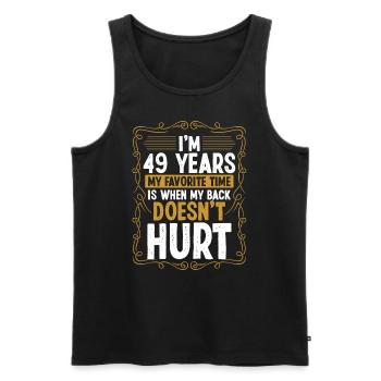 49 Year Old Humor Back Injury Funny Idea Sarcasm - Männer Premium Bio Tank Top - Schwarz - Vorne - AI Model Male 178 light (178cm)