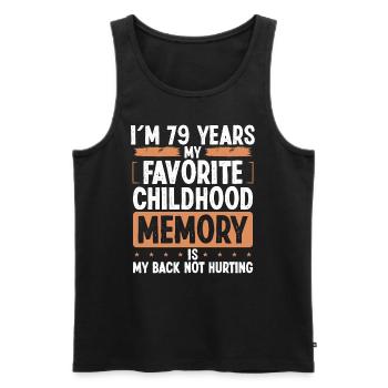 79 Year Old Humor Childhood Memory Funny Idea - Männer Premium Bio Tank Top - Schwarz - Vorne - AI Model Male 178 light (178cm)
