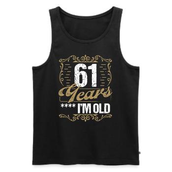 61 Year Old Sarcasm Im Old Vintage Humor Idea61 Ye - Männer Premium Bio Tank Top - Schwarz - Vorne - Michal (187cm)