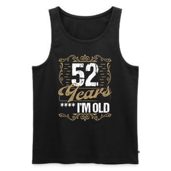 52 Year Old Sarcasm Im Old Vintage Humor Idea52 Ye - Men's Premium Organic Tank Top - black - Front - AI Model Male 178 light (178cm)