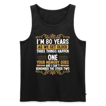 80 Idea Funny Memory goes out Year Old Humor - Männer Premium Bio Tank Top - Schwarz - Vorne - AI Model Male 178 light (178cm)