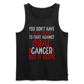 Oral Cancer Awareness Have to be Crazy Fighter - Männer Premium Bio Tank Top - Schwarz - Vorne - Michal (187cm)