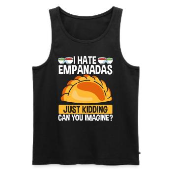 Empanada Maker I hate Empanadas Just Funny Food - Men's Premium Organic Tank Top - black - Front - AI Model Male 178 light (178cm)
