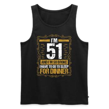 51 Idea Funny Go to Sleep for Dinner Year Humor - Männer Premium Bio Tank Top - Schwarz - Vorne - Michal (187cm)