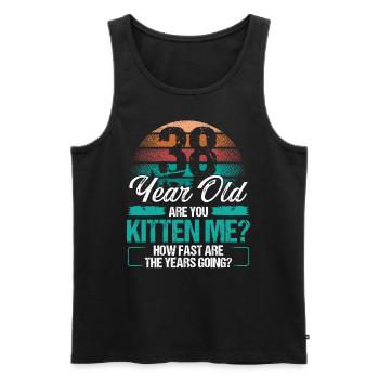 38 Year Old Funny Cat Owner Birthday Idea Kitten - Männer Premium Bio Tank Top - Schwarz - Vorne - Michal (187cm)