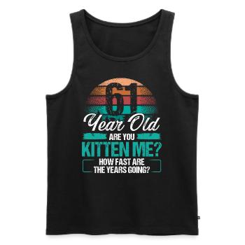 61 Year Old Funny Cat Owner Birthday Idea Kitten - Männer Premium Bio Tank Top - Schwarz - Vorne - Michal (187cm)
