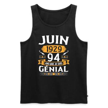 Juin 1929 94 Ans Que Je Suis Génial Anniversaire - Débardeur bio Premium Homme - noir - Devant - Michal (187cm)