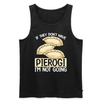 Pierogi Maker Im not going Polish FoodPierogi Mak - Men's Premium Organic Tank Top - black - Front - AI Model Male 178 light (178cm)