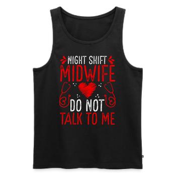 Night Shift Midwife OB Nurse Do not talk to me - Men's Premium Organic Tank Top - black - Front - Michal (187cm)