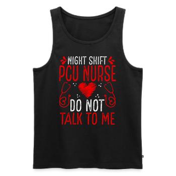 Night Shift Progressive Care Unit Nurse Do not tal - Männer Premium Bio Tank Top - Schwarz - Vorne - AI Model Male 178 light (178cm)
