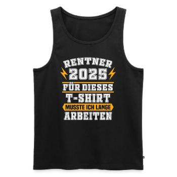 Pensionär 2025 Geschenk Pensionierung Geschenkidee - Männer Premium Bio Tank Top - Schwarz - Vorne - Michal (187cm)