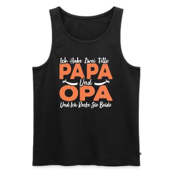 Ich Habe Zwei Titel Papa Und Opa - Männer Premium Bio Tank Top - Schwarz - Vorne - Michal (187cm)